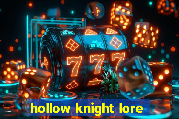 hollow knight lore